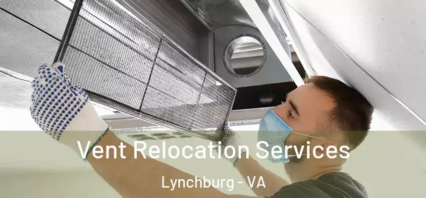  Vent Relocation Services Lynchburg - VA